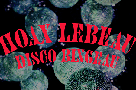 HOAX LEBEAU DISCO BINGEAU - SPECIAL EDITION