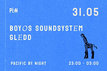 PBN w/ Boyos Soundsystem & Gledd